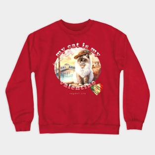 My Cat Is My Valentino Ragdoll Life 4ER Crewneck Sweatshirt